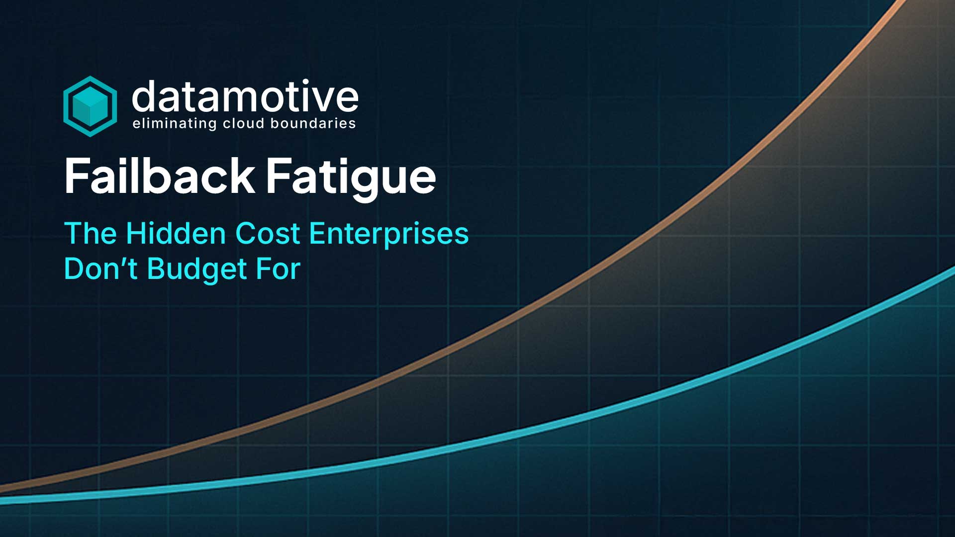 Failback Fatigue: The Hidden Cost Enterprises Don’t Budget For
