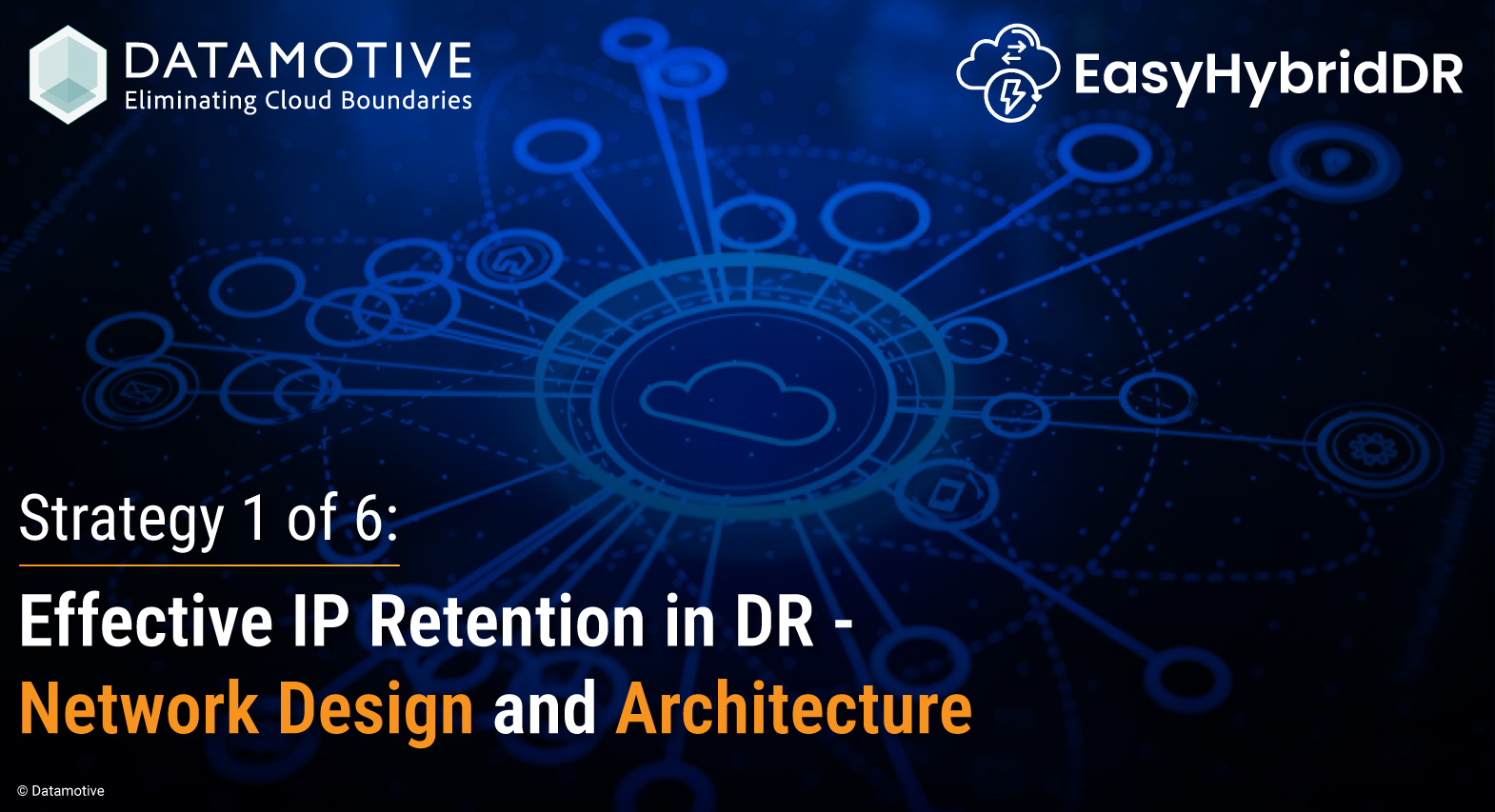 Strategy 1 of 6: Effective IP Retention in DR - Network Design and Architecture