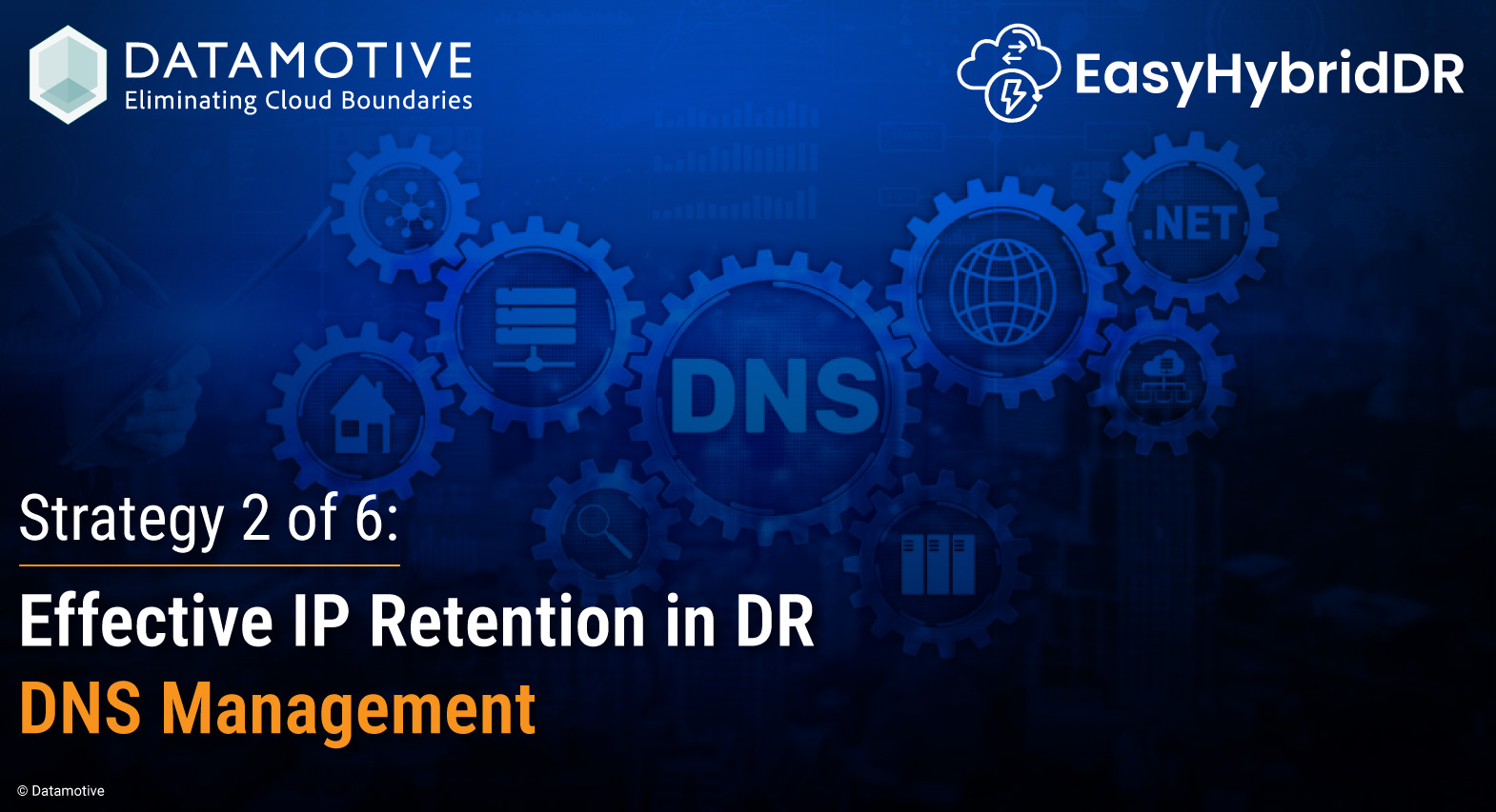 Strategy 2 of 6: Effective IP Retention in DR - DNS Management