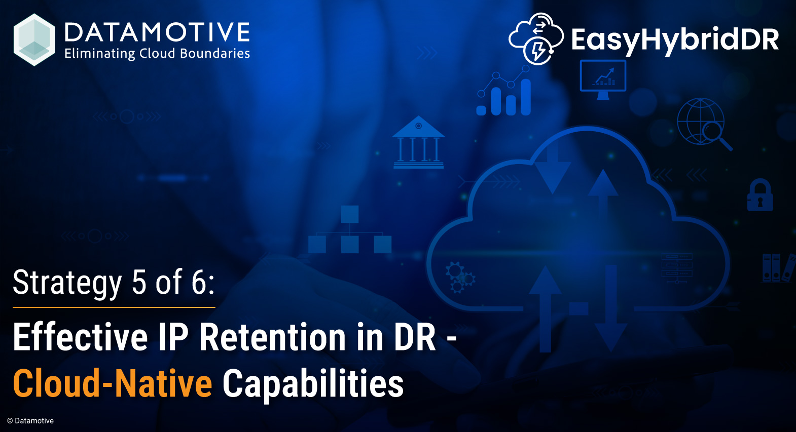 Strategy 5 of 6: Effective IP Retention in DR - Cloud-Native Capabilities