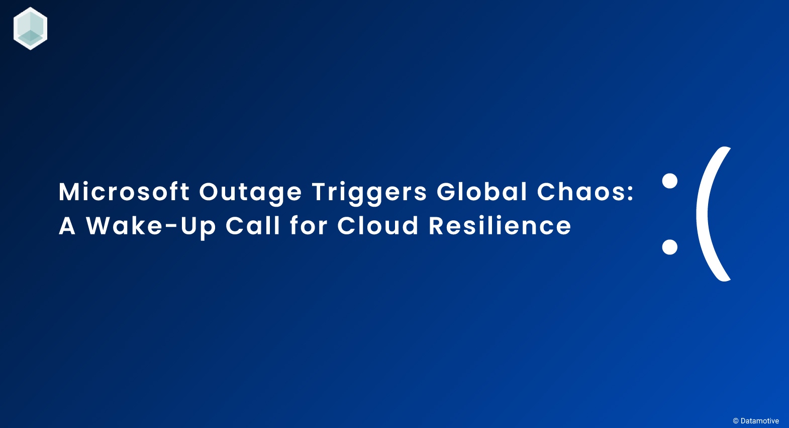 Microsoft Outage Triggers Global Chaos: A Wake-Up Call for Cloud Resilience
