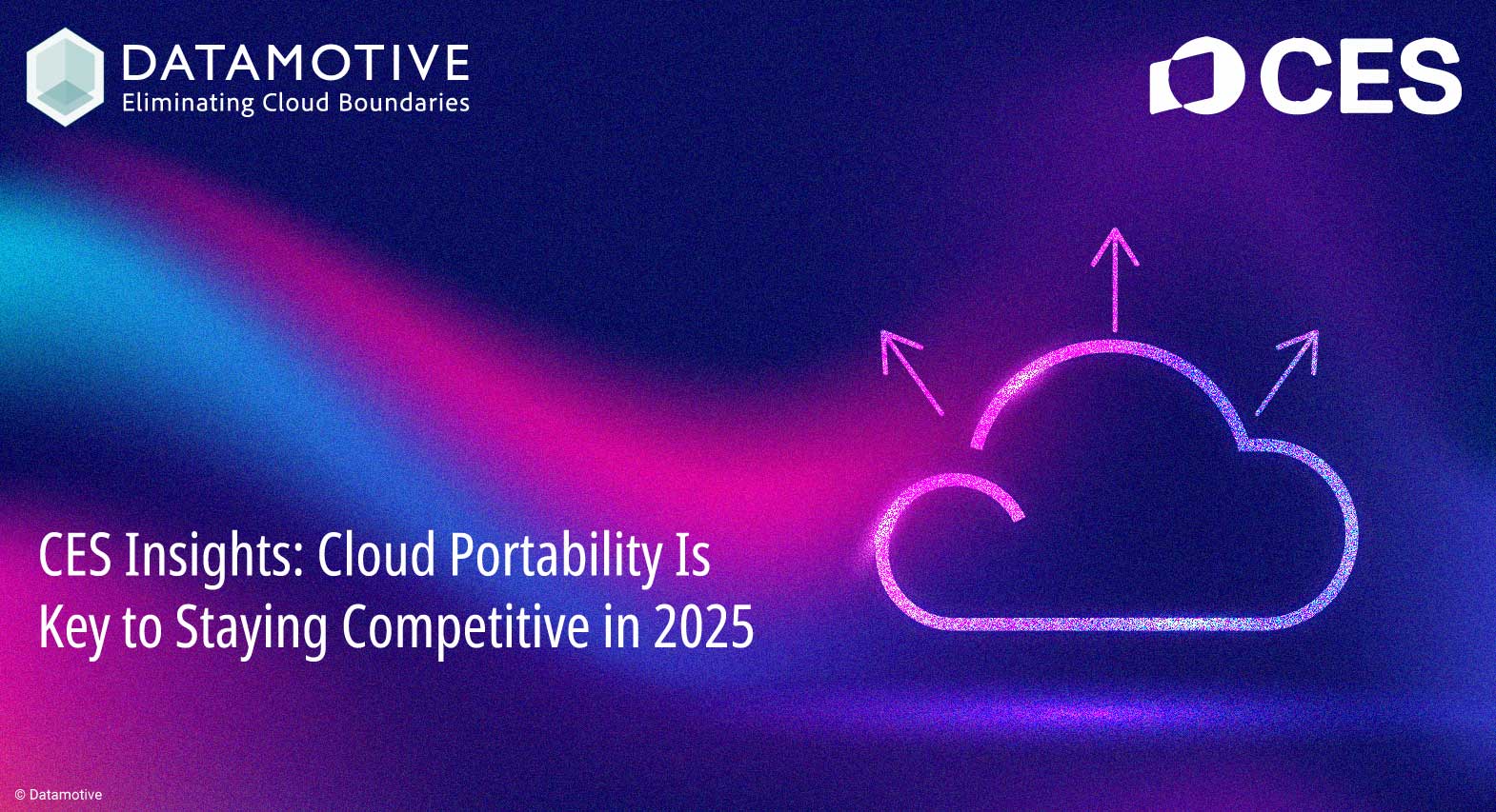 CES Insights: Cloud Portability Is Key to Staying Competitive in 2025