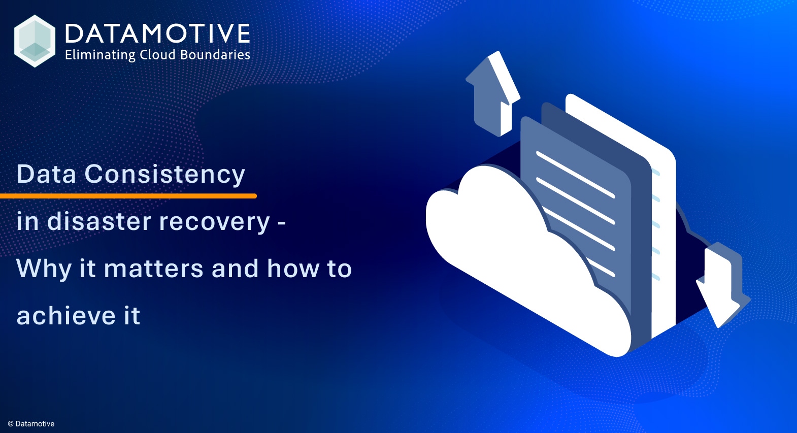 Data Consistency in Disaster Recovery: Why It Matters and How to Achieve It